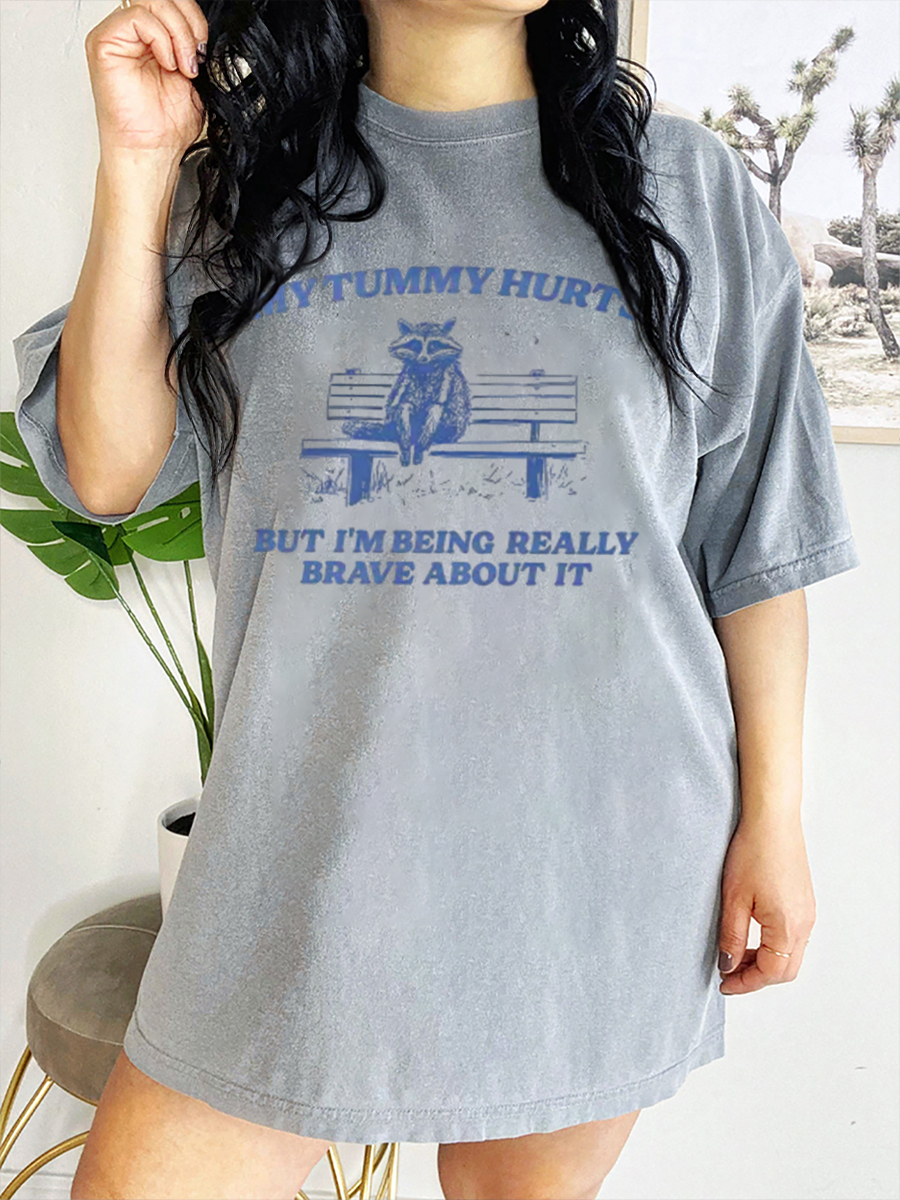 My Tummy Hurts But I'm Being Really Brave T-Shirt-lovefitte
