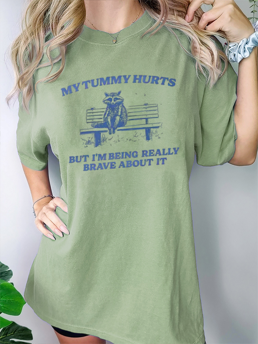 My Tummy Hurts But I'm Being Really Brave T-Shirt-lovefitte