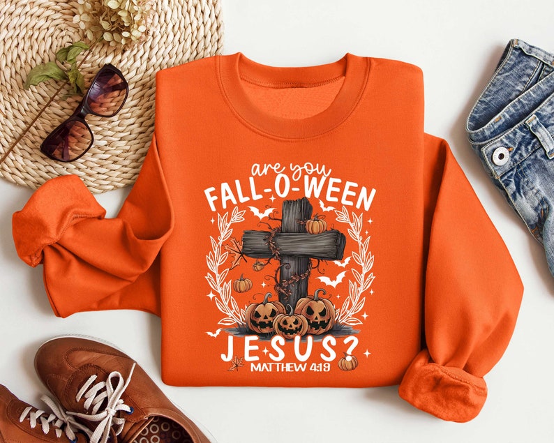 Are You Fall-O-Ween Jesus Sweatshirt