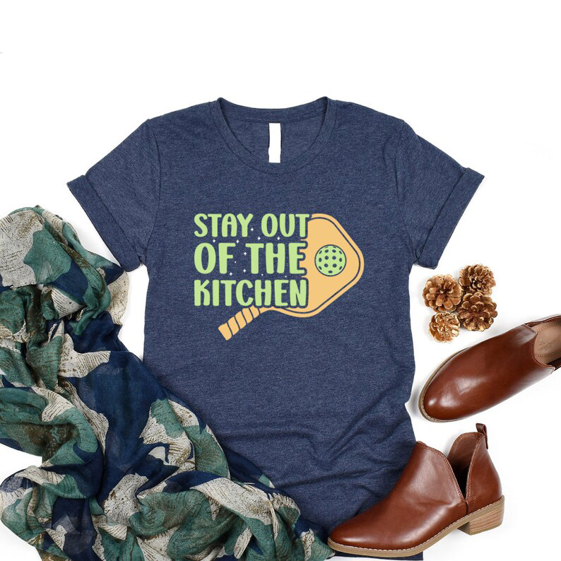 Stay Out Of The Kitchen Pickleball Shirt-lovefitte