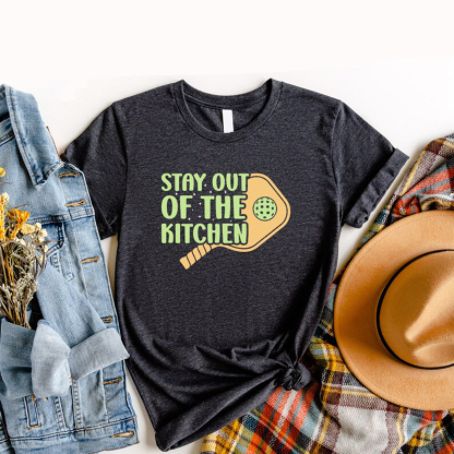 Stay Out Of The Kitchen Pickleball Shirt-lovefitte