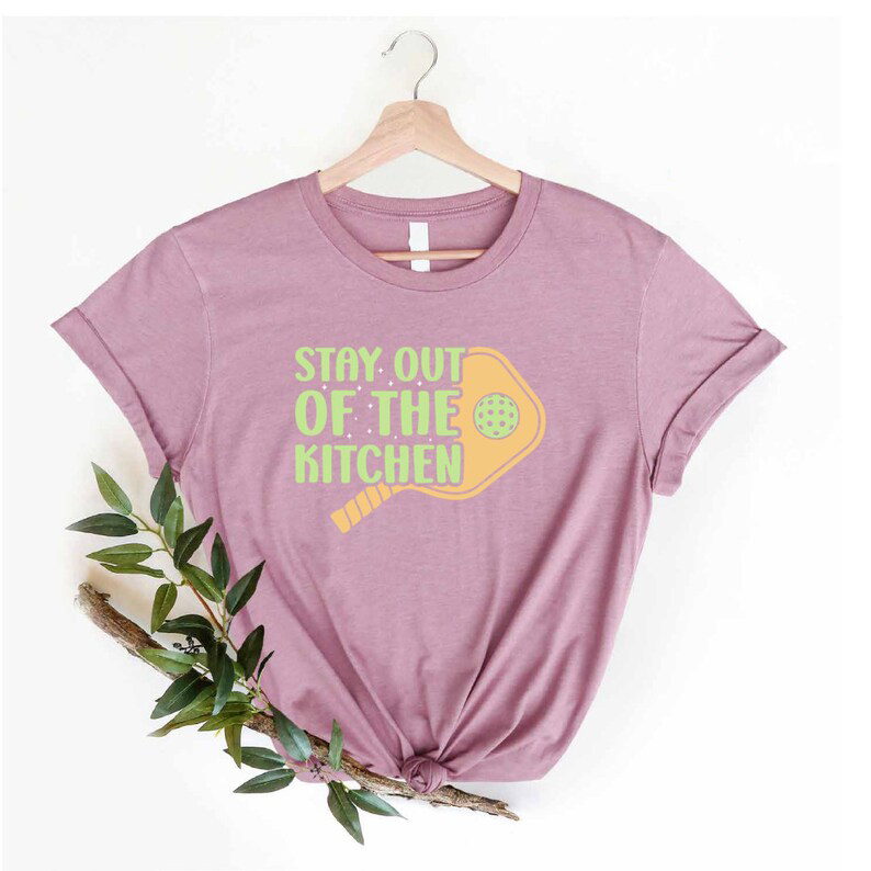 Stay Out Of The Kitchen Pickleball Shirt-lovefitte