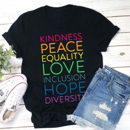 Kindness Peace Equality Love Inclusion Hope Diversity Teacher T-Shirt