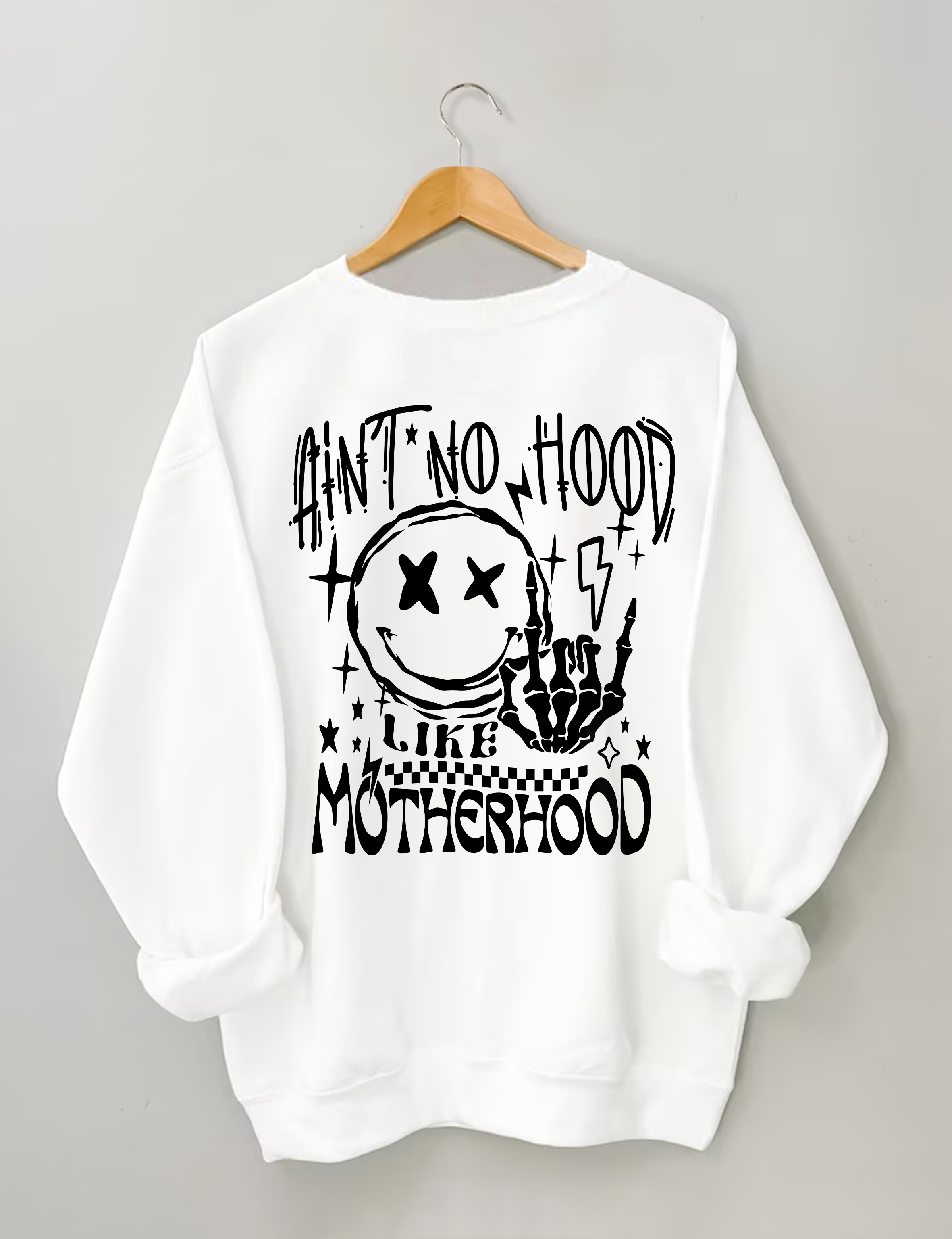 Ain't No Hood Like Motherhood Sweatshirt