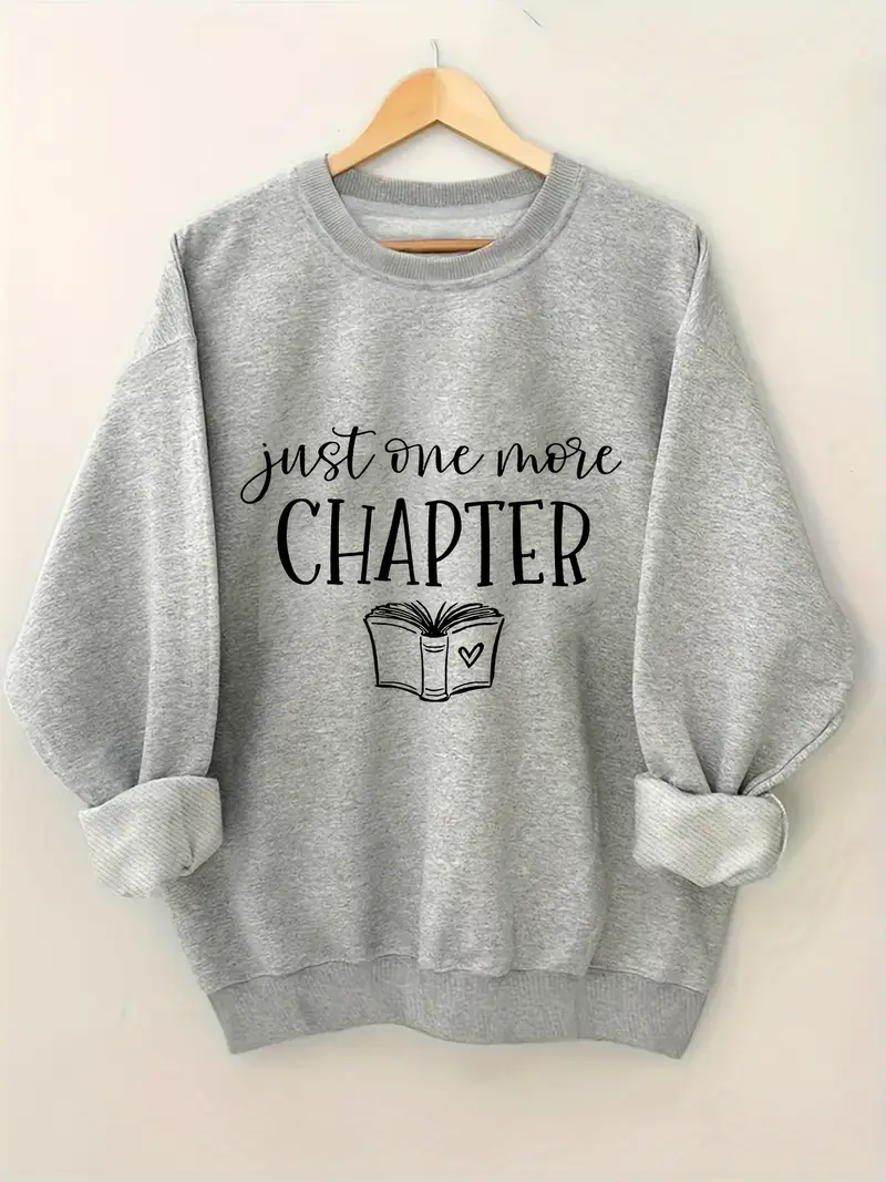 Just One More Chapter Sweatshirt