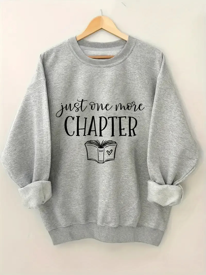 Just One More Chapter Sweatshirt