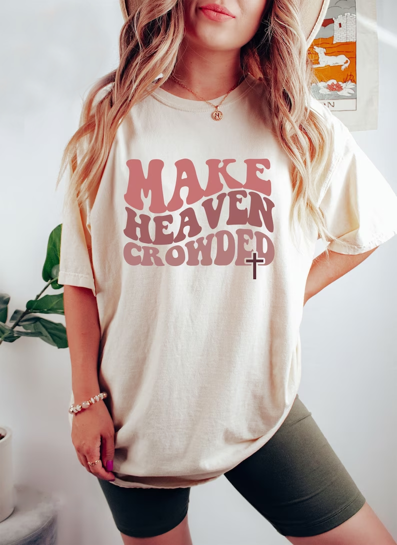 Make Heaven Crowded T-Shirt-lovefitte