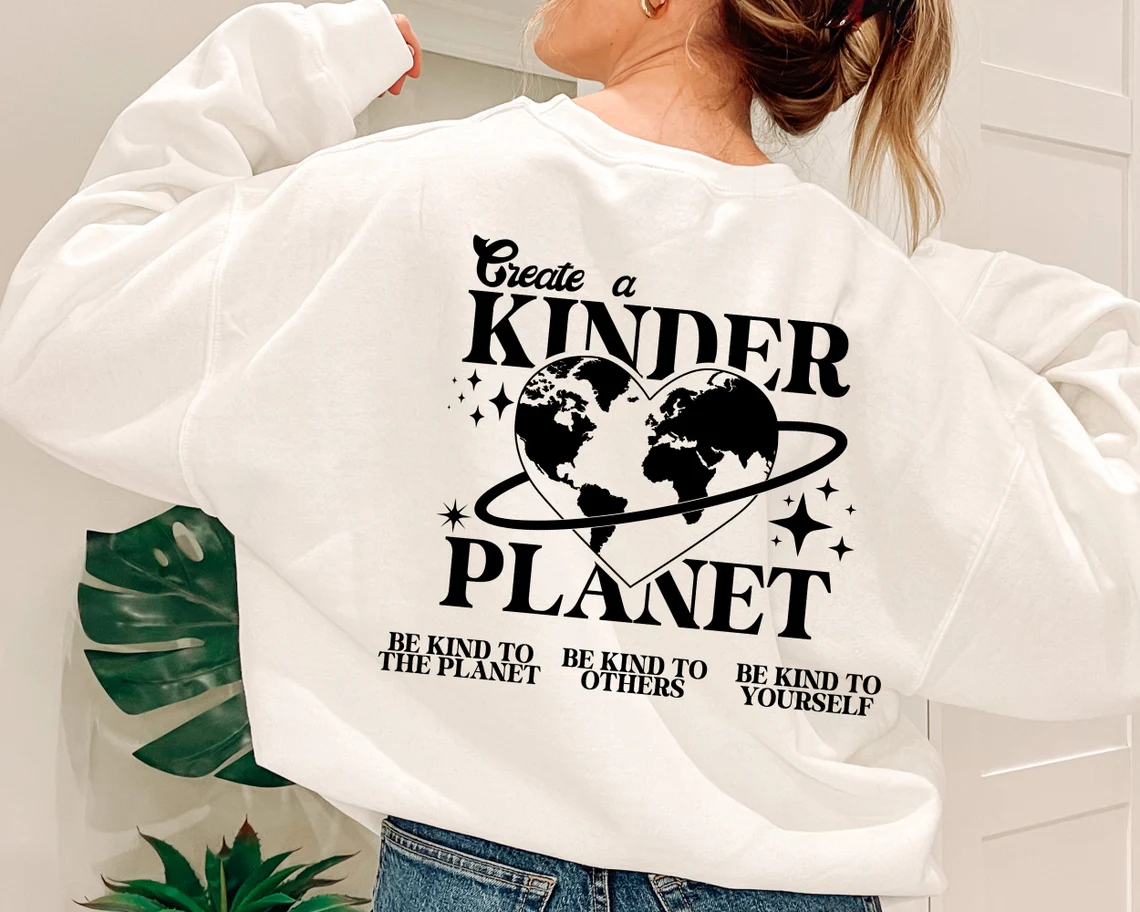 Create A Kinder Planet Sweatshirt
