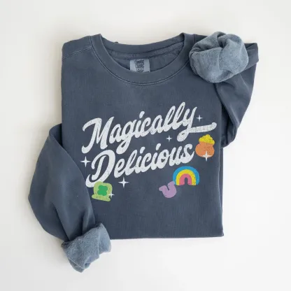Comfort Colors Magically Delicious St Patrick's Day Sweatshirt