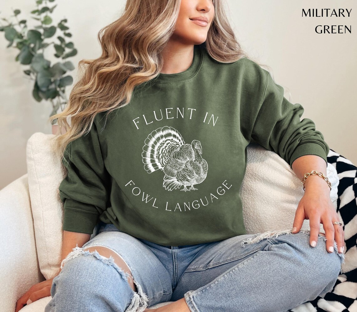 Fluent in Fowl Language Sweatshirt