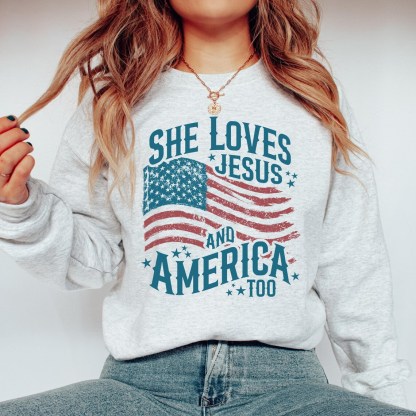 She Loves Jesus And America Too Sweatshirt