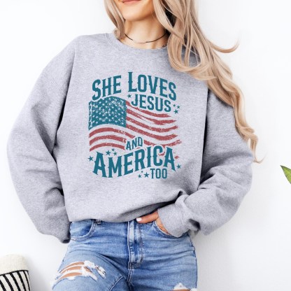 She Loves Jesus And America Too Sweatshirt
