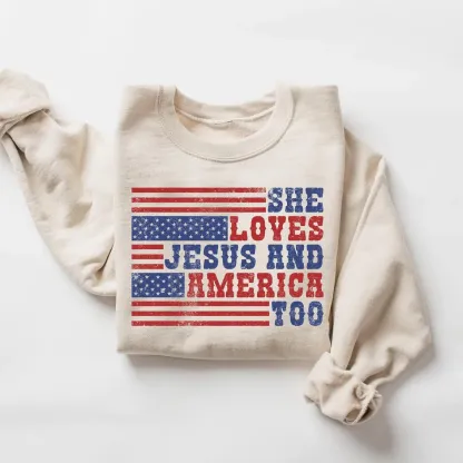 She Loves Jesus And America Too Sweatshirt