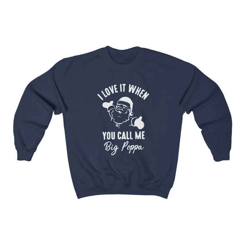 Big Poppa Sweatshirt