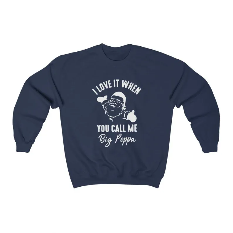 Big Poppa Sweatshirt