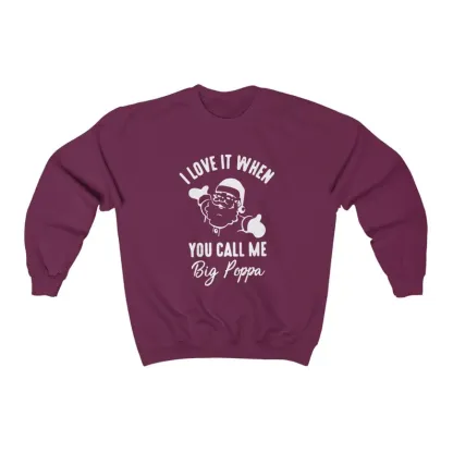 Big Poppa Sweatshirt