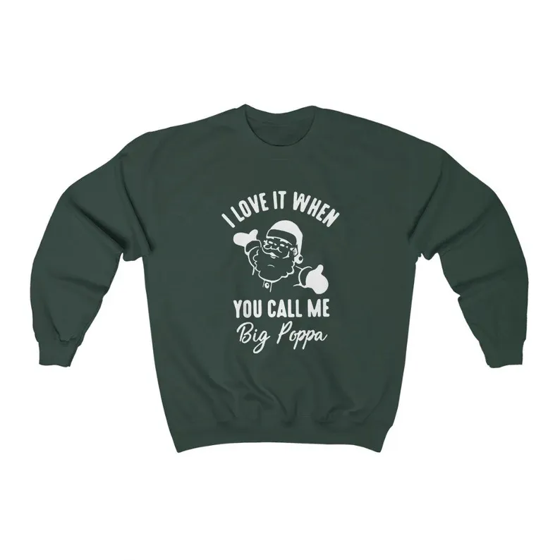 Big Poppa Sweatshirt