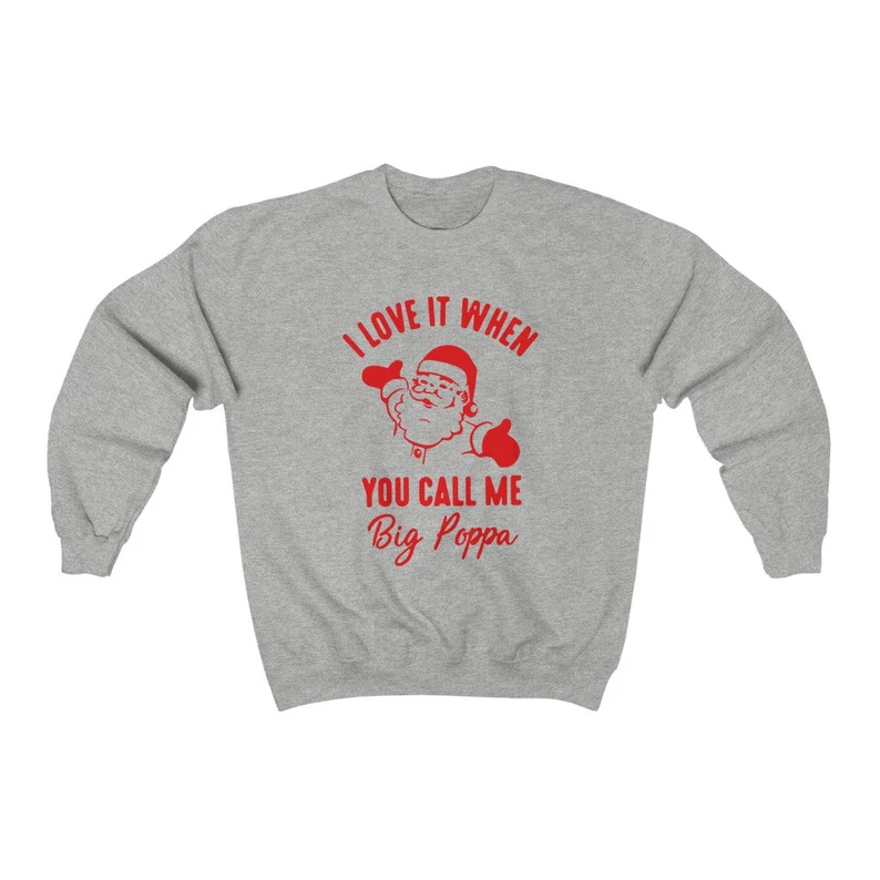Big Poppa Sweatshirt