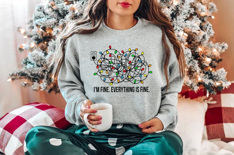 I'm Fine Everything Is Fine Sweatshirt