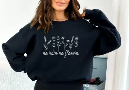 No Rain No Flowers Sweatshirt