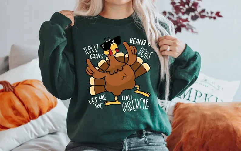 Turkey Gravy Beans And Rolls Let Me See That Casserole Sweatshirt