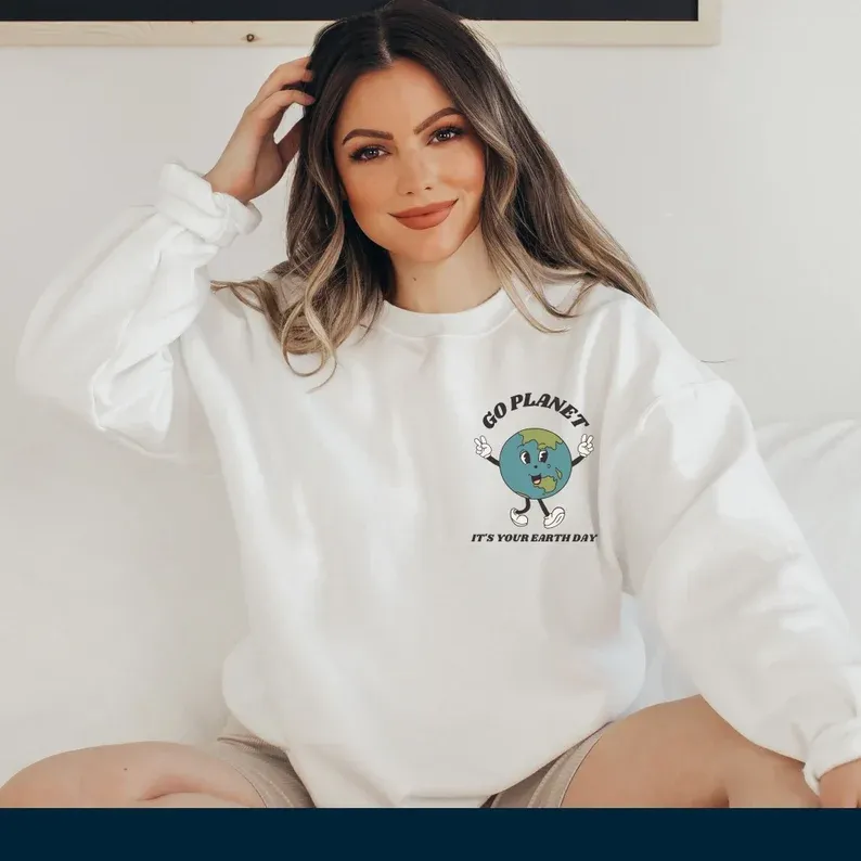 Go Planet It's Your Earth Day Sweatshirt