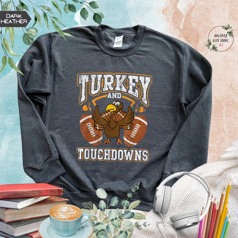 Turkey And Touchdowns Sweatshirt
