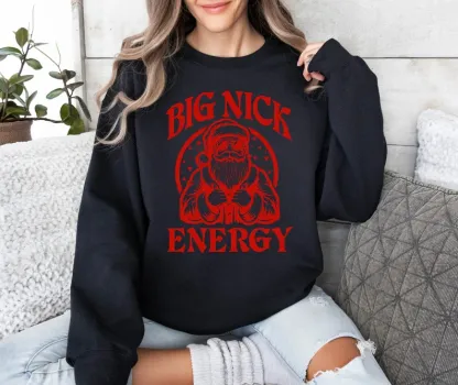 Big Nick Energy Sweatshirt
