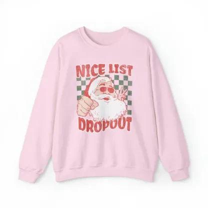 Nice List Dropout Funny Christmas Sweatshirt
