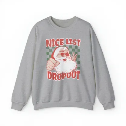 Nice List Dropout Funny Christmas Sweatshirt