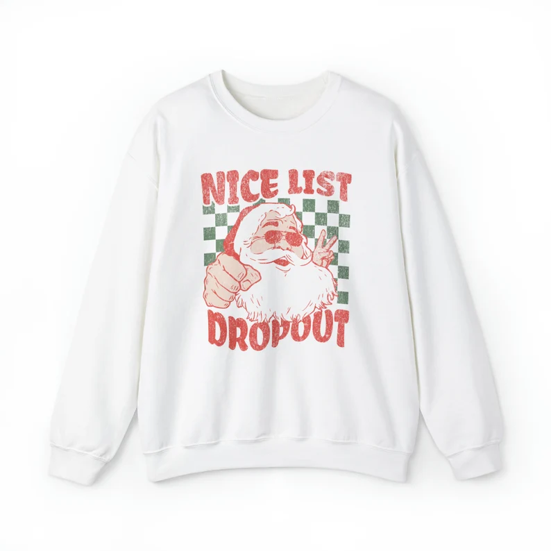 Nice List Dropout Funny Christmas Sweatshirt