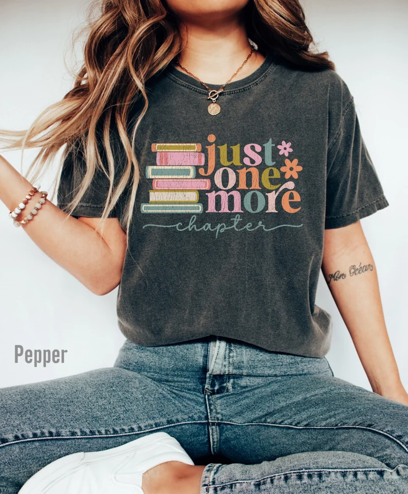 Just One More Chapter Shirt