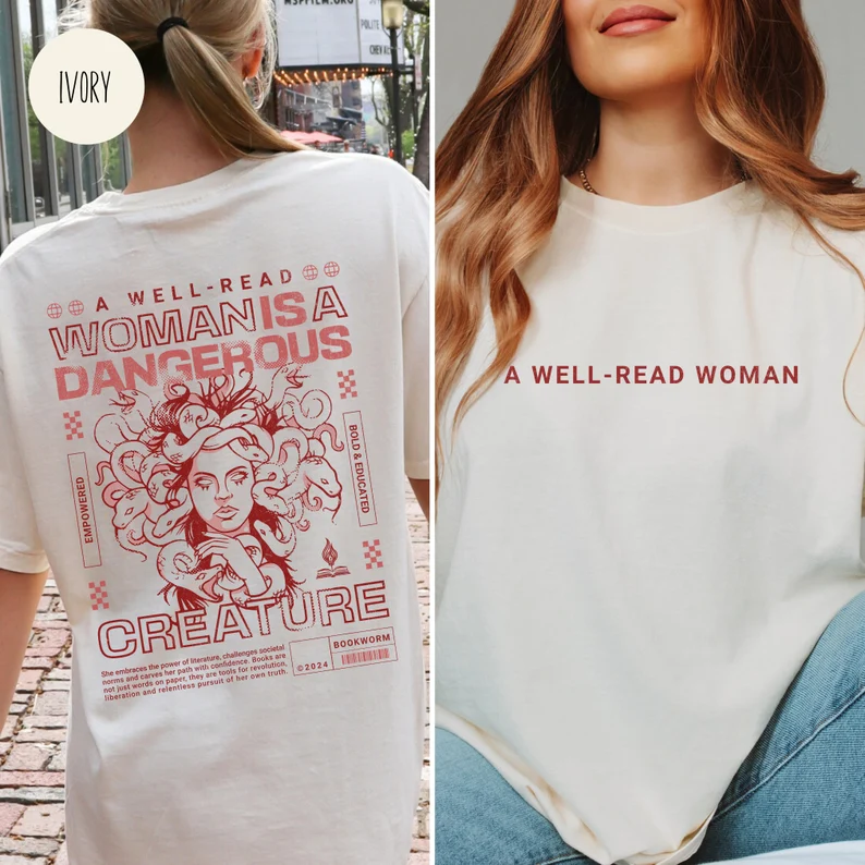 A Well-Read Woman is A Dangerous Creature Shirt for Book Lover