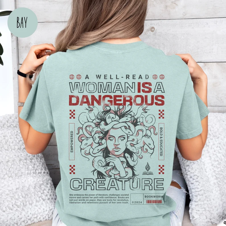 A Well-Read Woman is A Dangerous Creature Shirt for Book Lover