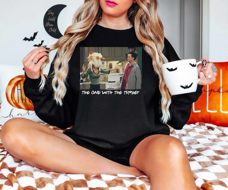 The One With The Turkey Sweatshirt