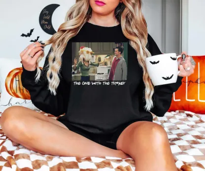 The One With The Turkey Sweatshirt