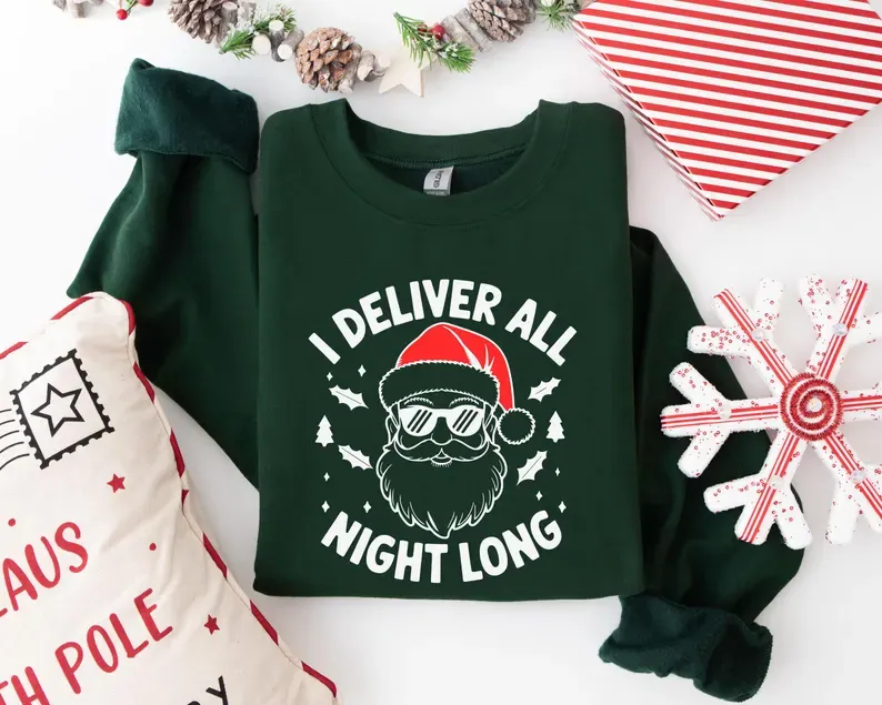 I Deliver All Night Long Christmas Holiday Sweatshirt