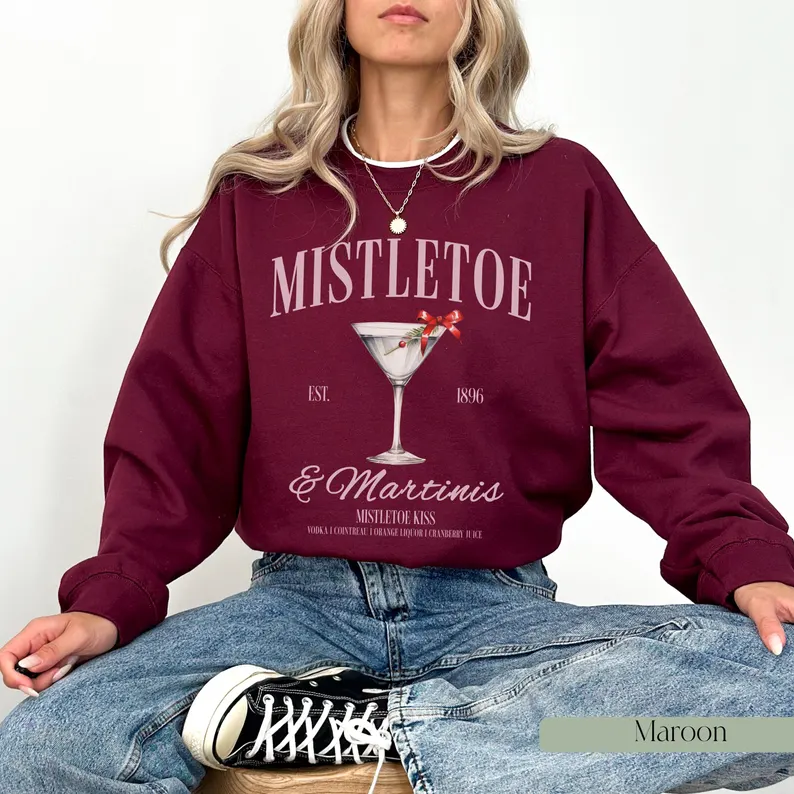 Mistletoe and Martinis Christmas Sweatshirt