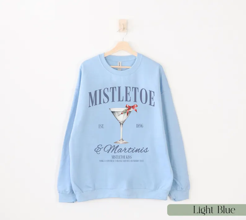 Mistletoe and Martinis Christmas Sweatshirt