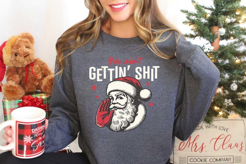 You ain't Getting Shit Sweatshirt