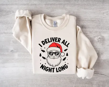 I Deliver All Night Long Christmas Holiday Sweatshirt