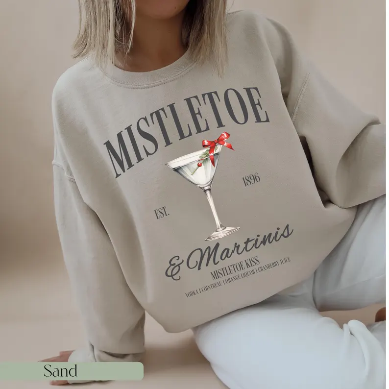 Mistletoe and Martinis Christmas Sweatshirt