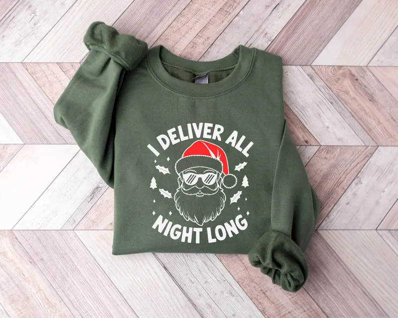 I Deliver All Night Long Christmas Holiday Sweatshirt