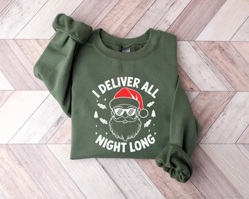 I Deliver All Night Long Christmas Holiday Sweatshirt