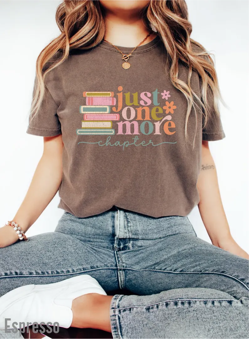 Just One More Chapter Shirt