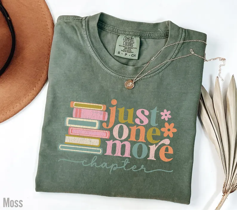 Just One More Chapter Shirt