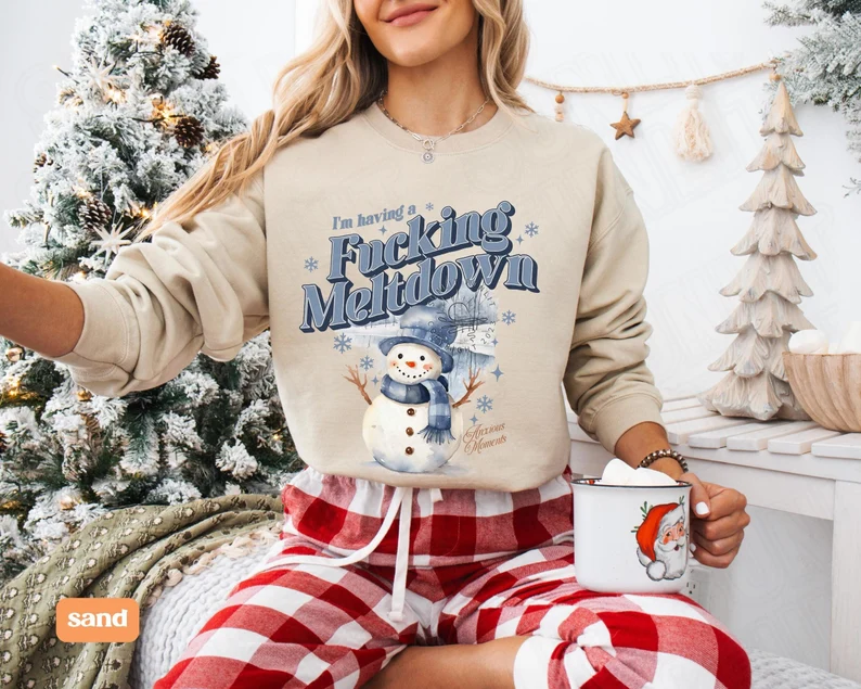 I'm Having a Meltdown Funny Christmas Sweatshirt