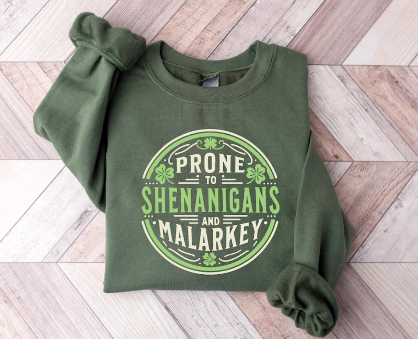 Prone to Shenanigans and Malarkey Sweatshirt