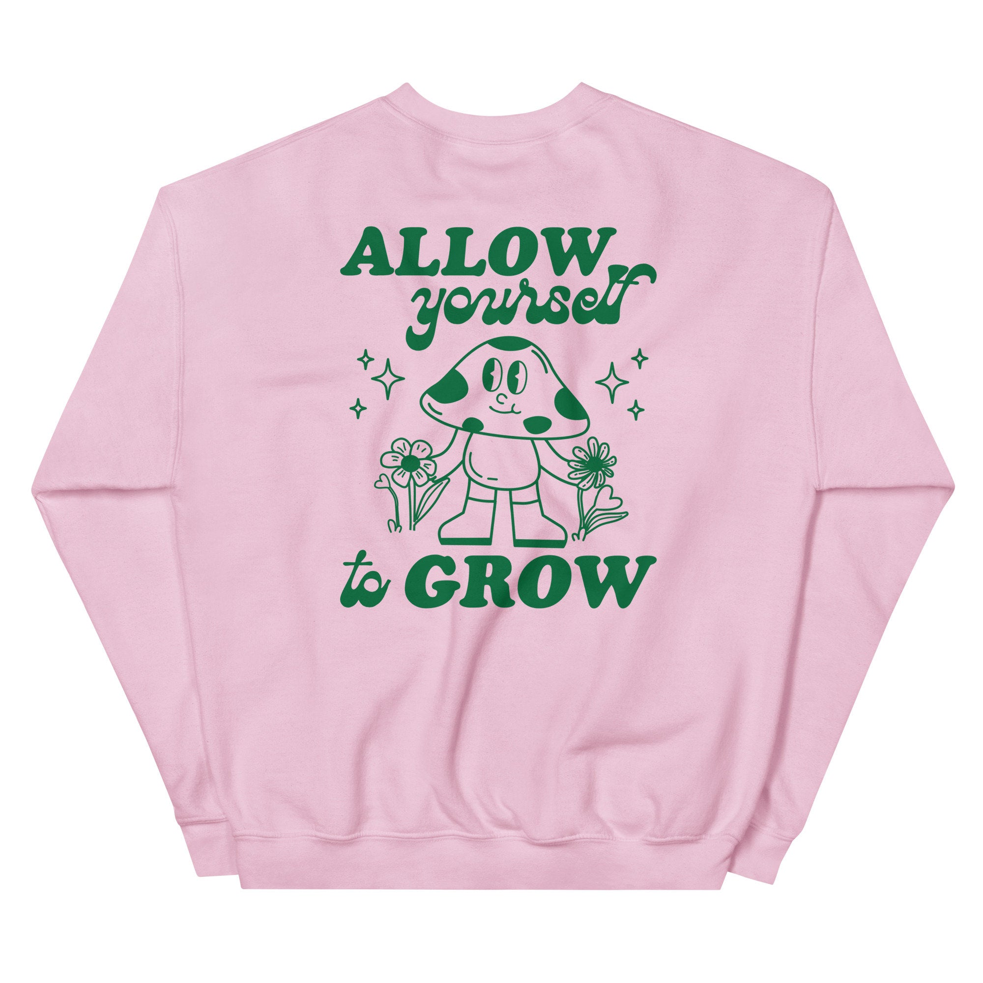 Allow Yourself to Grow Sweatshirt-lovefitte