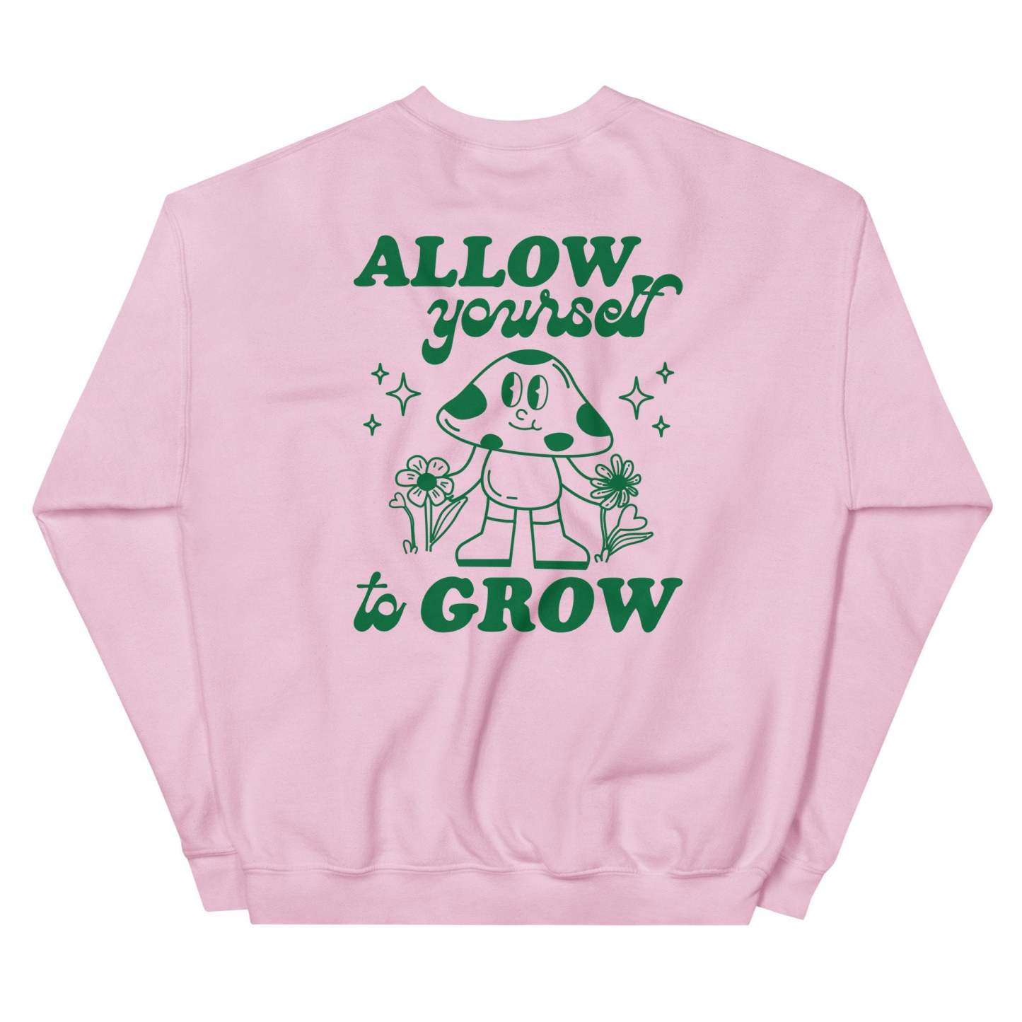 Allow Yourself to Grow Sweatshirt-lovefitte